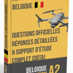 Examen Drone Brevet Catégorie A2 Belgique – Questions Officielles, Réponses Détaillées et Support d’Étude Complet (DGTA)