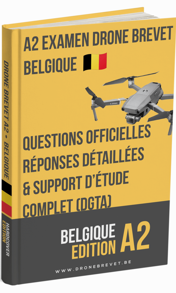 Examen Drone Brevet Catégorie A2 Belgique – Questions Officielles, Réponses Détaillées et Support d’Étude Complet (DGTA) - Image 1