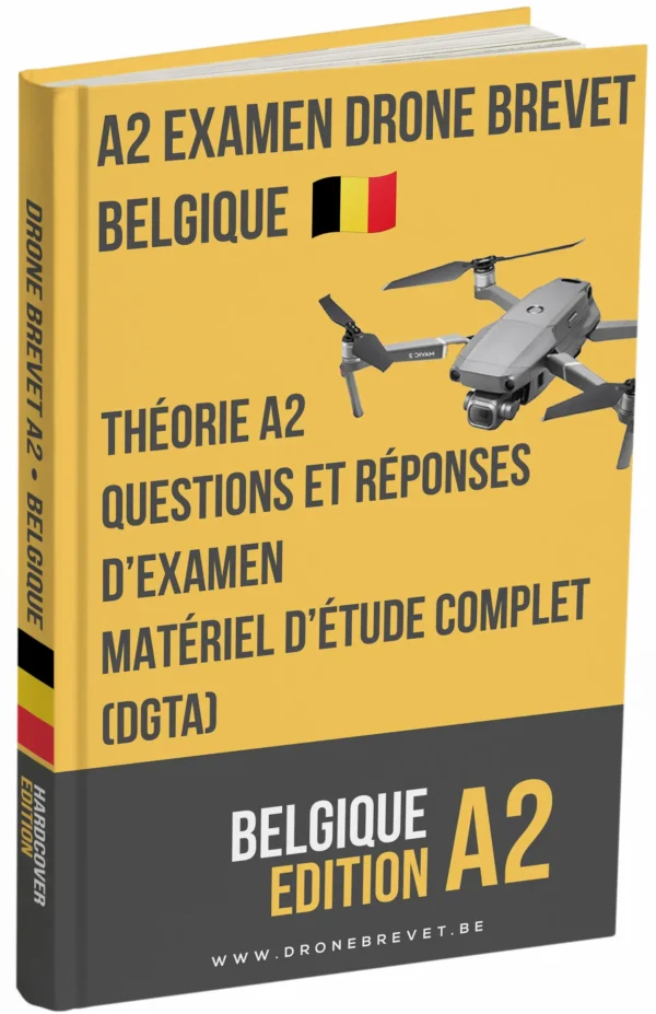 Examen brevet drone A2 Belgique – Théorie avancée, support d’étude complet et plus de 500 questions-réponses type examen